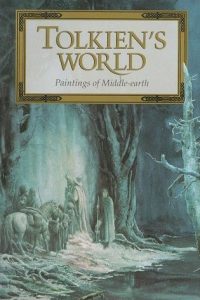 Tolkien's World: Paintings of Middle-earth