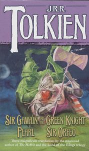 Sir Gawain and the Green Knight, Pearl & Sir Orfeo, by J.R.R. Tolkien
