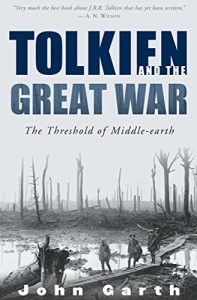 Tolkien and the Great War, by John Garth
